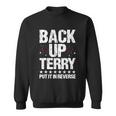 Back It Up Terry Put It In Reverse 4Th Of July Independence Sweatshirt