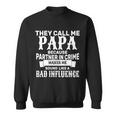 Bad Influence Papa Tshirt Sweatshirt