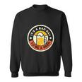 Beer Drinking Funny Its A Bad Day To Be A Beer Sweatshirt