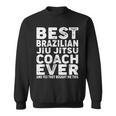 Best Coach Ever And Bought Me This Jiu Jitsu Coach Sweatshirt