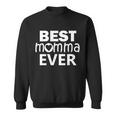 Best Momma Ever Tshirt Sweatshirt