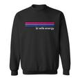 Bi Wife Energy Bisexual Pride Flag Bisexuality Lgbtq V2 Sweatshirt