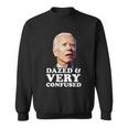 Biden Dazed And Very Confused Funny Joe Biden Sweatshirt