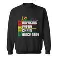 Breaking Every Chain Since 1865 Juneteenth Sweatshirt