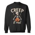 Creep It Real Halloween Funny Skeleton Lover Undead Monster Sweatshirt