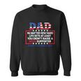 Dad Happy Fathers Day No Matter How Hard Life Gets At Least Sweatshirt