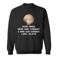 Dear Nasa Your Mom Though I Was Big Enough Love Pluto Tshirt Sweatshirt
