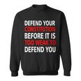 Defend Your Constitution Sweatshirt