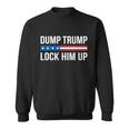 Dump Trump Gift Lock Him Up Gift Sweatshirt