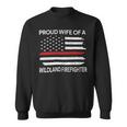Firefighter Proud Wife Of A Wildland Firefighter Wife Firefighting Sweatshirt