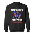 Funny 4Th Of July Fireworks Director If I Run You All Run Sweatshirt