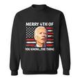 Funny Biden Confused Merry Happy 4Th Of You KnowThe Thing Sweatshirt