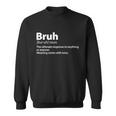 Funny Bruh Definition Sweatshirt