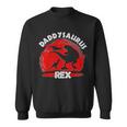 Funny Daddysaurus Rex Fathers Day Sweatshirt