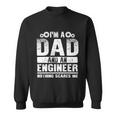 Funny Engineer For Dad Father Day Engineering Lover Sweatshirt