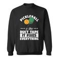 Funny Pickleball Paddle Sports Gift Pickleball Player Funny Gift Sweatshirt