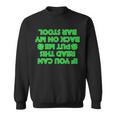 Funny St Patricks Day Quote Sweatshirt