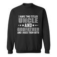 Funny Uncle And Godfather I Rock Them Both Sweatshirt