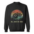 Funny Vasectomy Gifts For Men All Juice No Seed Sweatshirt