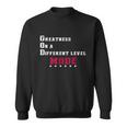 Greatness On A Different Level Mode Tshirt Sweatshirt