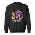 Hello 3Rd Grade Teachers Tie Dye Funny Back To School Sweatshirt