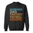 Husband Dad Fantasy Football Legend Sweatshirt