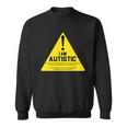I Am Autistic Autism Warning Sign Tshirt Sweatshirt