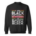 I Am Black Every Month But This Month Im Blackity Black Sweatshirt I Am Black Every Month But This Month Im Blackity Black Sweatshirt