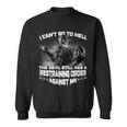 I Cant Go To Hell The Devil Has A Restraining Order Against Me Tshirt Sweatshirt