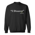 I Dissent Rbg Ruth Bader Ginsburg Sweatshirt