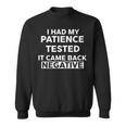 I Had My Patience Tested V3 Sweatshirt