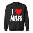 I Heart Milfs Sweatshirt