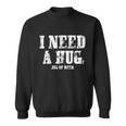 I Need A Huge Glass Of Beer Ing Gift Great Gift Sweatshirt