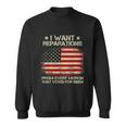 I Want Reparations From Every Moron That Voted For Biden Sweatshirt