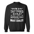 Im A Tattooed Dad Sweatshirt