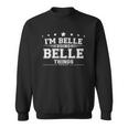 Im Belle Doing Belle Things Sweatshirt