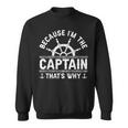 Im The Captain Boat Owner Boating Lover Funny Boat Captain Sweatshirt