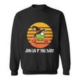 Join Us If You Dare Halloween Quote V5 Sweatshirt