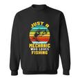 Just A Mechanic Fishing Funny Sweatshirt