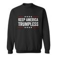 Keep America Trumpless Without Trump American Political Meaningful Gift Sweatshirt