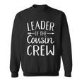 Leader Of The Cousin Crew Gift Sweatshirt