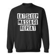 Lovely Funny Cool Sarcastic Eat Sleep Massage Repeat Sweatshirt