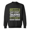 May Start Talking About Our Veterans Good Deeds Military Funny Gift Sweatshirt