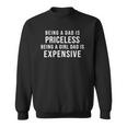 Mens Being A Dad Is Priceless Being A Girl Dad Is Expensive Funny Sweatshirt