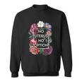 No Uterus No Opinion Floral Pro Choice Feminist Womens Cool Gift Sweatshirt
