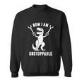 Now I Am Unstoppable FunnyRex Sweatshirt