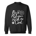 One Nation Under God Fire Work 4Th Of July Sweatshirt