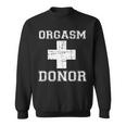 Orgasm Donor V2 Sweatshirt