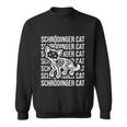 Physicists Scientists Schrödingers Katze Cute Gift V3 Sweatshirt