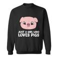 Pigs Farmer Girl Just A Girl Who Loves Pigs Graphic Design Printed Casual Daily Basic Sweatshirt